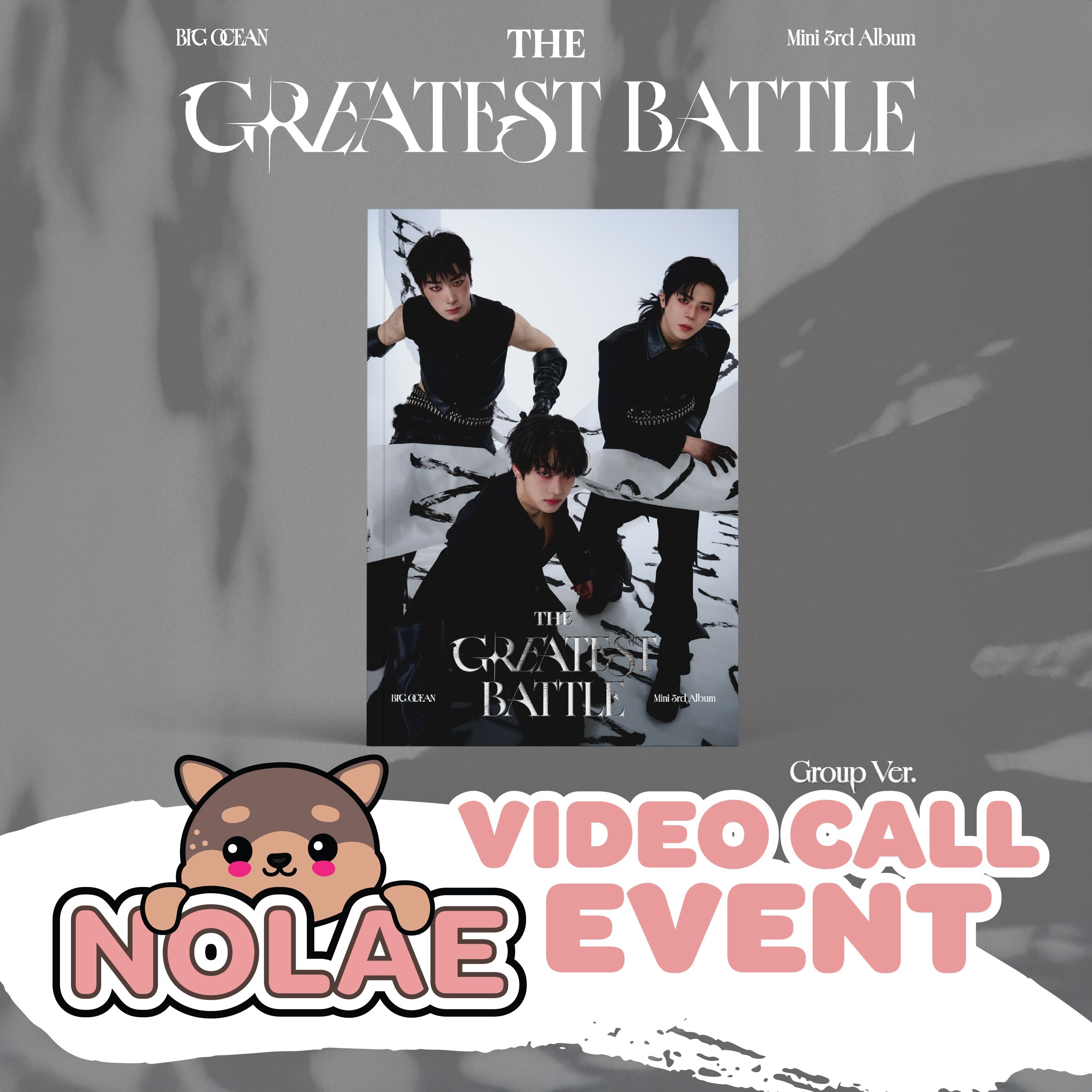BIG OCEAN - THE GREATEST BATTLE (OFFICIAL NOLAE FANCALL) + NOLAE PHOTOCARD Nolae
