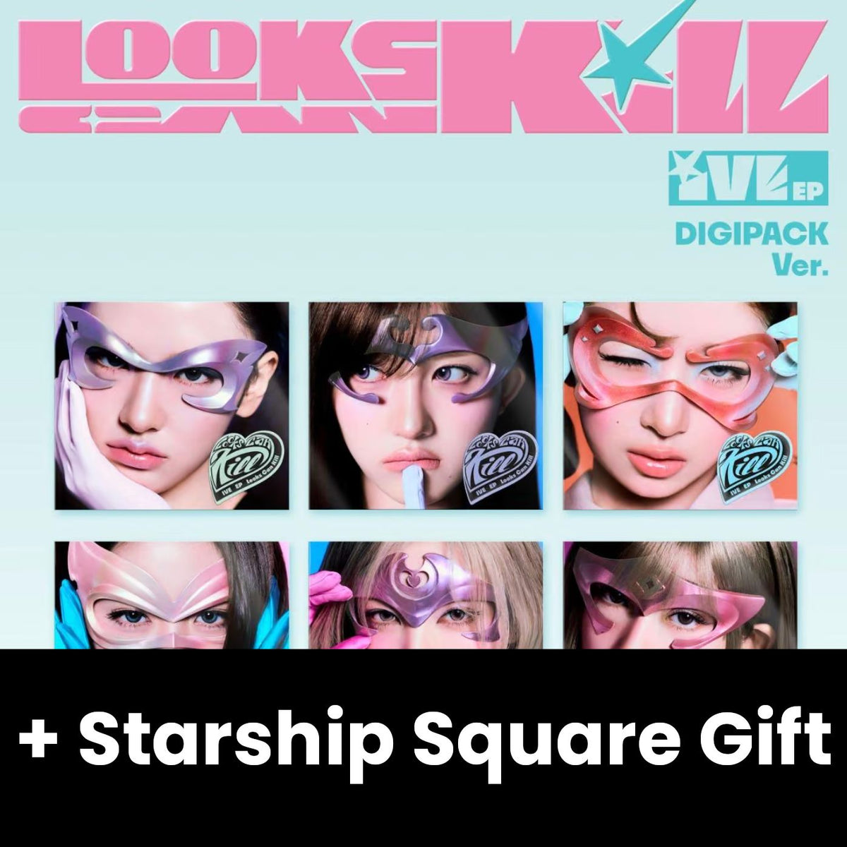 IVE - LOOKS CAN KILL (DIGIPACK VER.) SET + Starship Square Gift Nolae