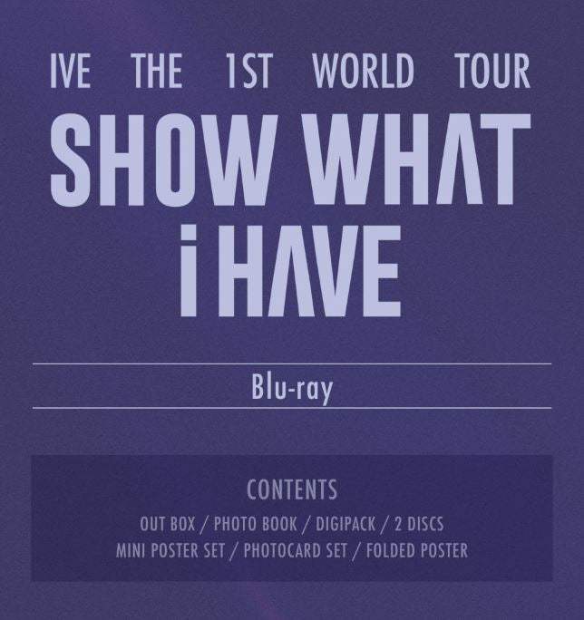 IVE - THE 1ST WORLD TOUR 'SHOW WHAT I HAVE' (DVD/ BLU-RAY/ KIT) Nolae