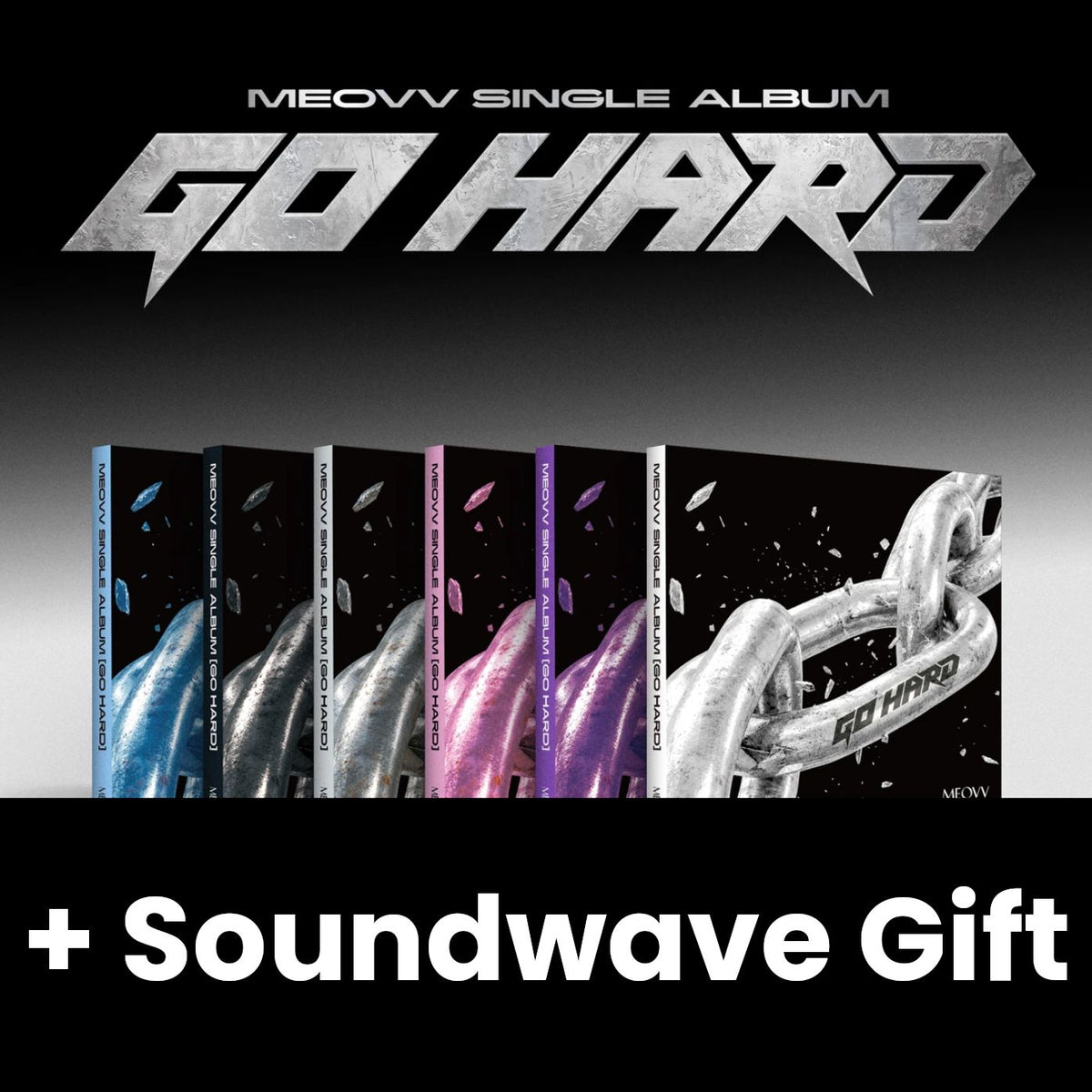 MEOVV - GO HARD + Soundwave Gift Nolae