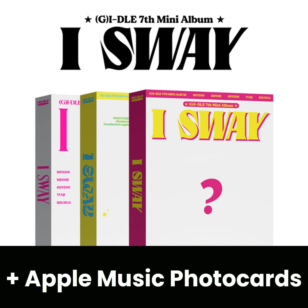 (G)I-DLE - I SWAY (7TH MINI ALBUM) + Apple Music Photocards