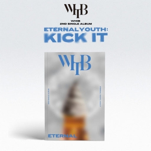 WHIB - ETERNAL YOUTH : KICK IT (2ND SINGLE ALBUM) Nolae
