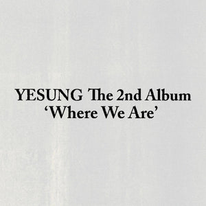YESUNG (SUPER JUNIOR) - WHERE WE ARE (PHOTOBOOK VER.) + SM Gift