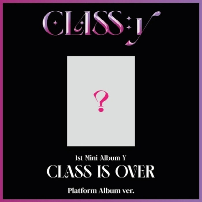 CLASS:Y - 1ST MINI Y [CLASS IS OVER] PLATFORM ALBUM VER Nolae Kpop