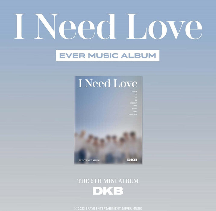 DKB - I NEED LOVE (EVER MUSIC ALBUM) Nolae Kpop
